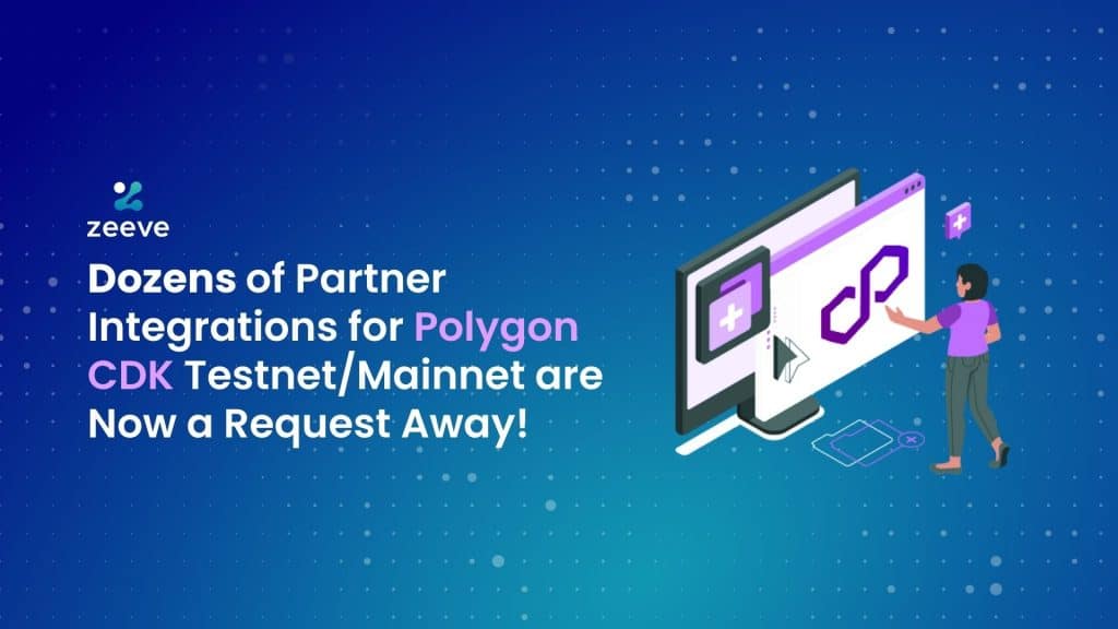 Partner Integrations for Polygon CDK Testnet/Mainnet