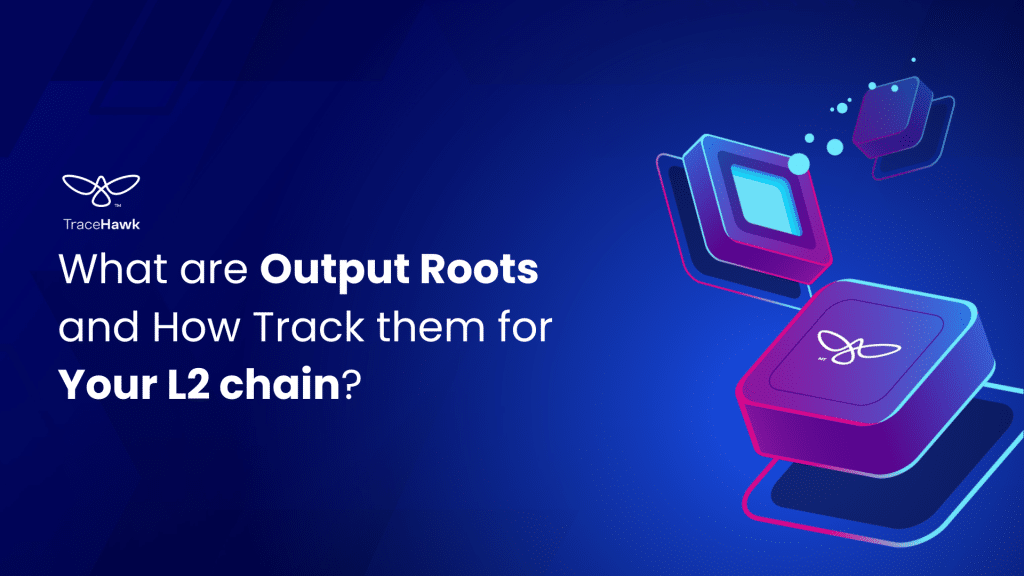 Output root tracking for L2 chain